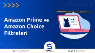 Amazon Prime Filtresi ve Amazon Choice Filtresi